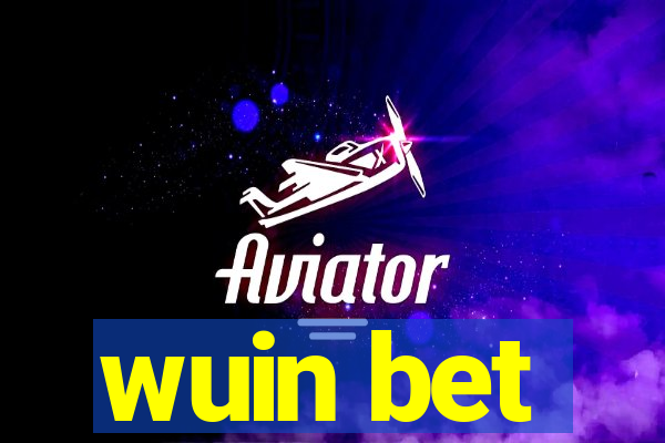 wuin bet